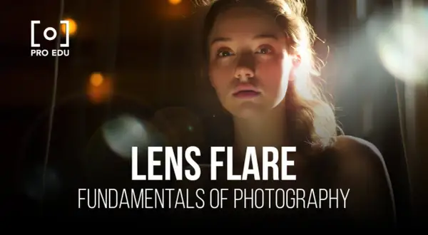 Une jeune femme est éclairée par un **flare photoshop** lumineux. Le texte "LENS FLARE" et "FUNDAMENTALS OF PHOTOGRAPHY" apparaît.