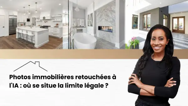 Collage de photos immobilières retouchées par IA : cuisine moderne, salle de bain luxueuse, extérieur. Une femme souriante est au premier plan.