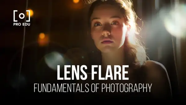 Une jeune femme est éclairée par un **flare photoshop** lumineux. Le texte "LENS FLARE" et "FUNDAMENTALS OF PHOTOGRAPHY" apparaît.